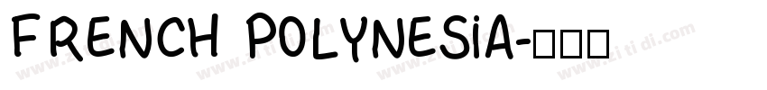 french polynesia字体转换